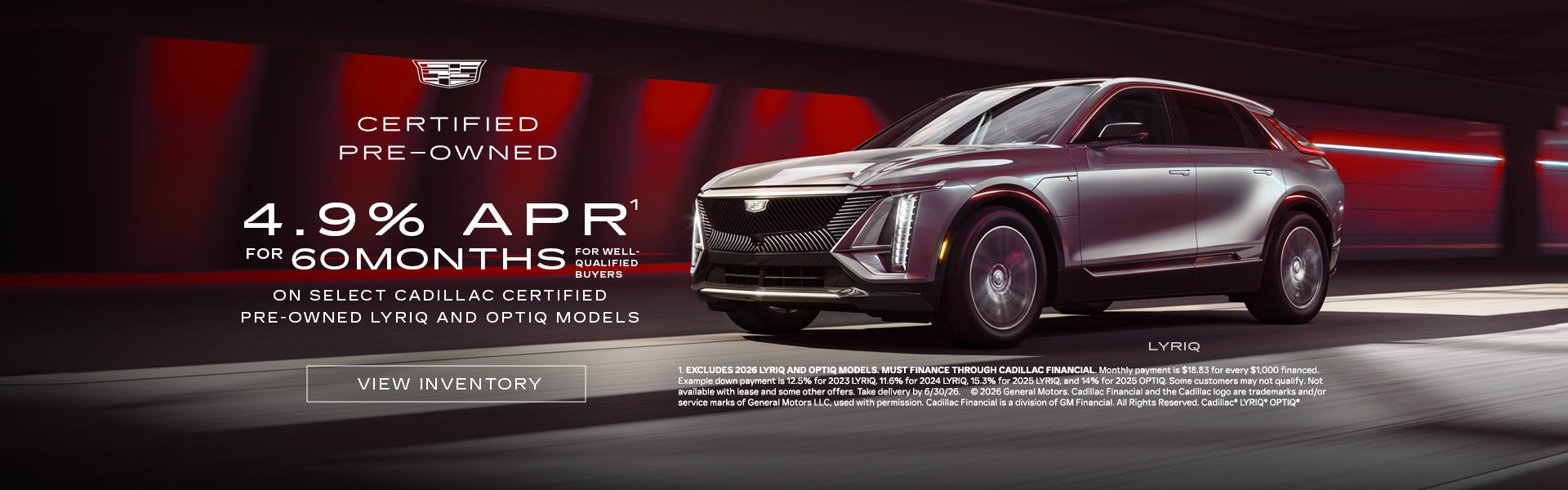 Select Cadillac Certified Pre-Owned LYRIQ and OPTIQ Models. 4.9% APR for 60 Months.